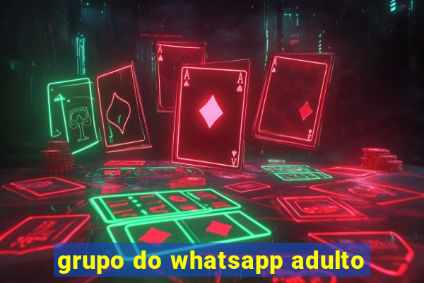 grupo do whatsapp adulto